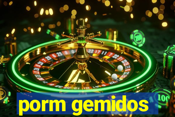 porm gemidos